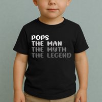 Pops The Man The Myth The Legend Toddler T-Shirt