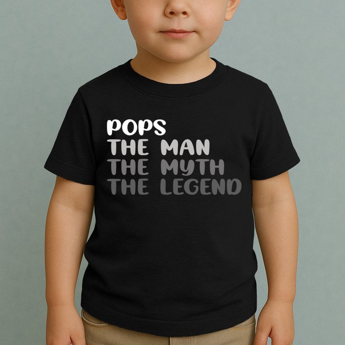 Pops The Man The Myth The Legend Toddler T-Shirt