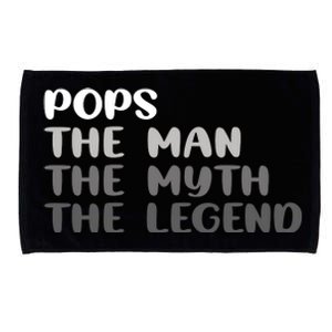 Pops The Man The Myth The Legend Microfiber Hand Towel