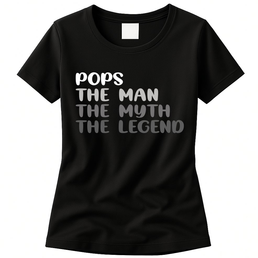 Pops The Man The Myth The Legend Womens T-Shirt