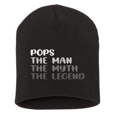 Pops The Man The Myth The Legend Short Acrylic Beanie