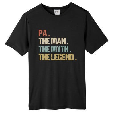 Pa The Myth Legend Meaningful Gift Dad Christmas Gift Meaningful Gift Tall Fusion ChromaSoft Performance T-Shirt