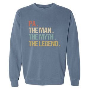 Pa The Myth Legend Meaningful Gift Dad Christmas Gift Meaningful Gift Garment-Dyed Sweatshirt