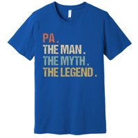 Pa The Myth Legend Meaningful Gift Dad Christmas Gift Meaningful Gift Premium T-Shirt