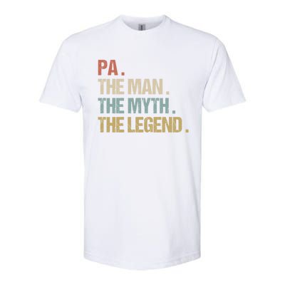 Pa The Myth Legend Meaningful Gift Dad Christmas Gift Meaningful Gift Softstyle CVC T-Shirt