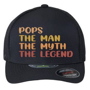 Pops The Man The Myth The Legend Flexfit Unipanel Trucker Cap