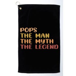 Pops The Man The Myth The Legend Platinum Collection Golf Towel