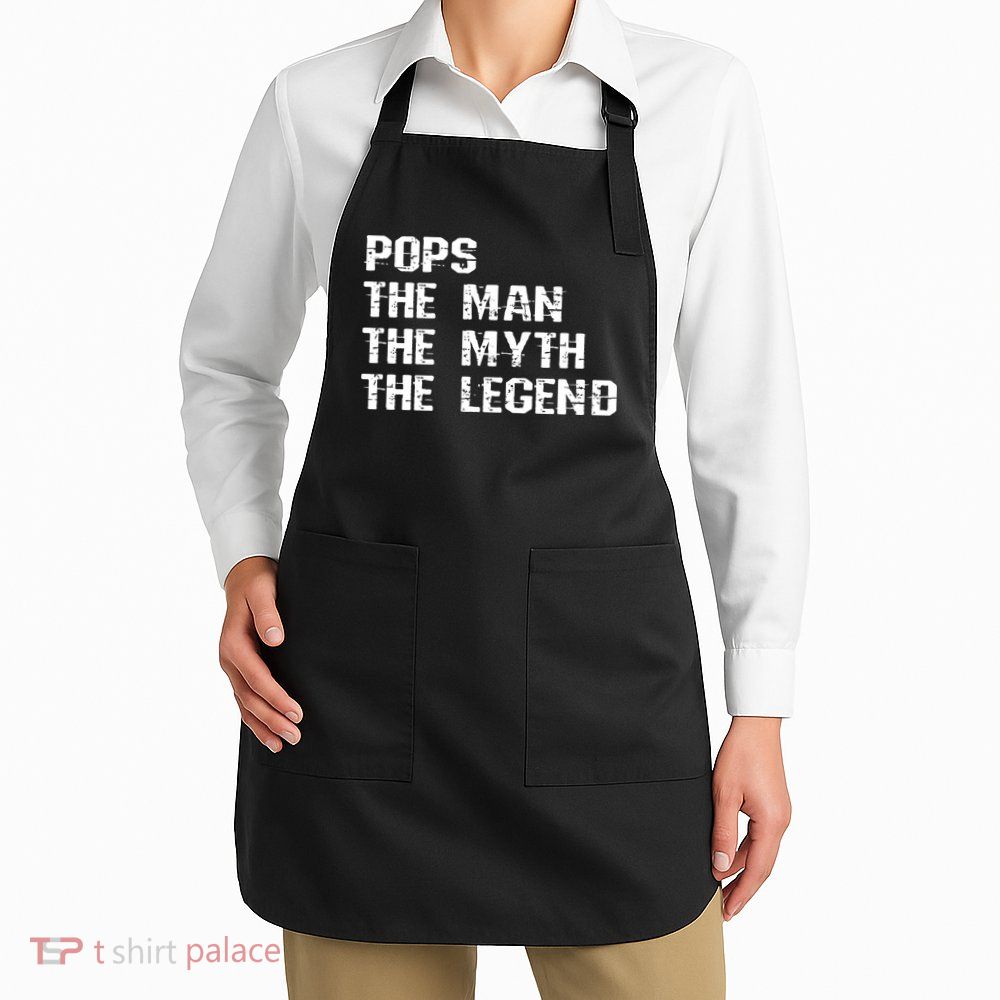 Pops The Man The Myth The Legend Apron