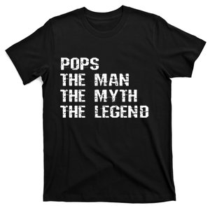 Pops The Man The Myth The Legend T-Shirt