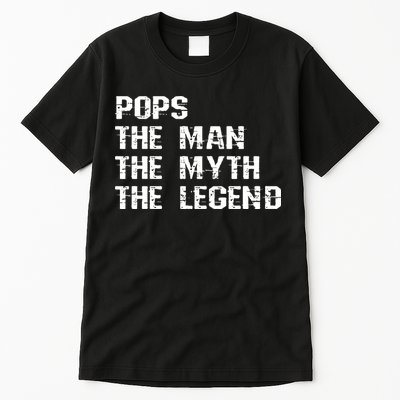 Pops The Man The Myth The Legend Tall T-Shirt