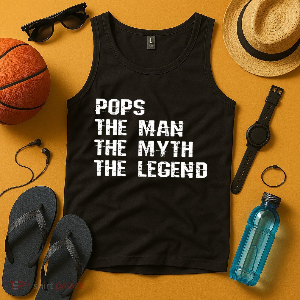 Pops The Man The Myth The Legend Tank Top