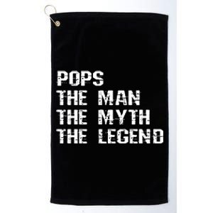 Pops The Man The Myth The Legend Platinum Collection Golf Towel