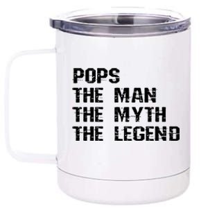 Pops The Man The Myth The Legend 12 oz Stainless Steel Tumbler Cup