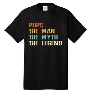 Pops The Man The Myth The Legend Tall T-Shirt