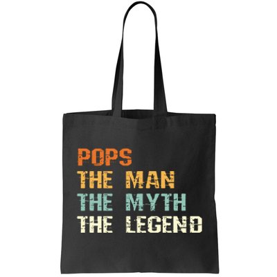 Pops The Man The Myth The Legend Tote Bag