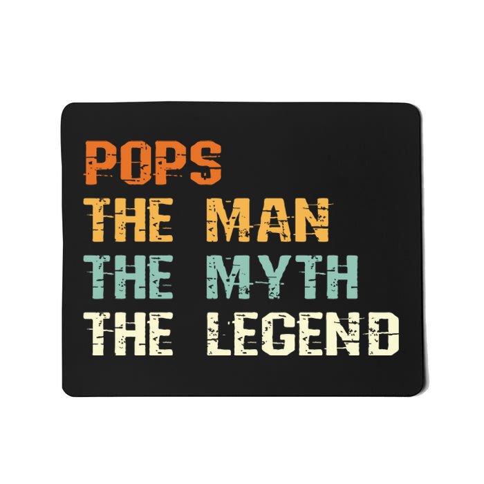 Pops The Man The Myth The Legend Mousepad