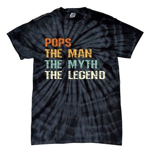 Pops The Man The Myth The Legend Tie-Dye T-Shirt