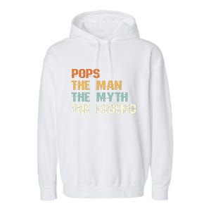 Pops The Man The Myth The Legend Garment-Dyed Fleece Hoodie