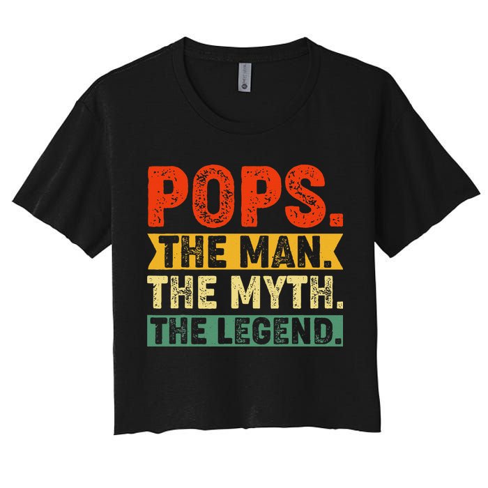 POPS THE MAN THE MYTH THE LEGEND Grandpa Gift For Dad Women's Crop Top Tee