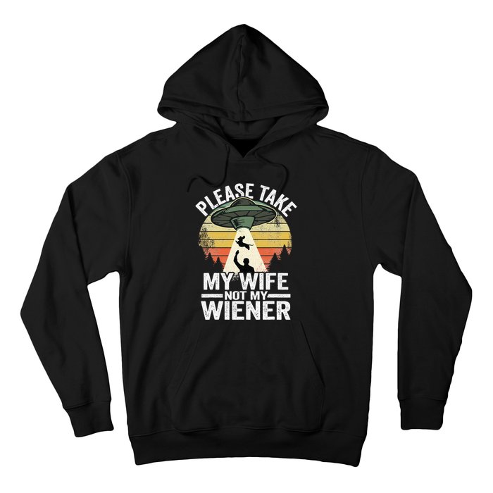 Please Take My Wife Not My Wiener Dog Dad Vintage Dachshund Hoodie