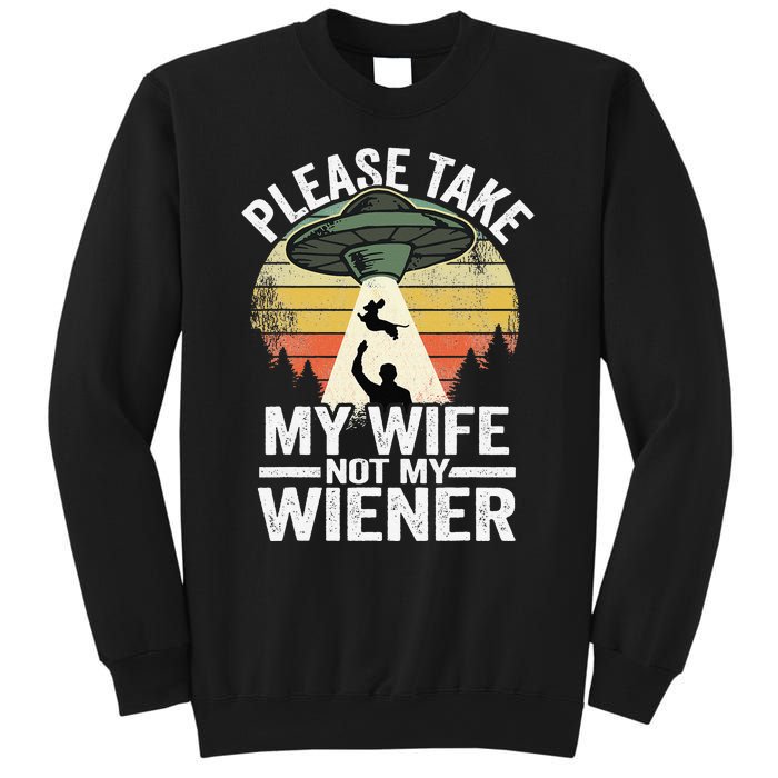 Please Take My Wife Not My Wiener Dog Dad Vintage Dachshund Sweatshirt