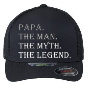 Papa The Man The Myth The Legend Flexfit Unipanel Trucker Cap