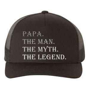 Papa The Man The Myth The Legend Yupoong Adult 5-Panel Trucker Hat