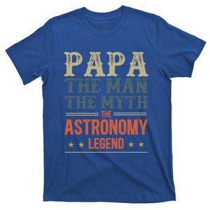 Papa The Myth Astronomy Legend Astronomy Papa Great Gift T-Shirt