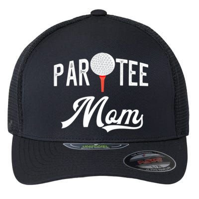 Par Tee Mom Funny Partee Golf Pun For Mom Gift Flexfit Unipanel Trucker Cap