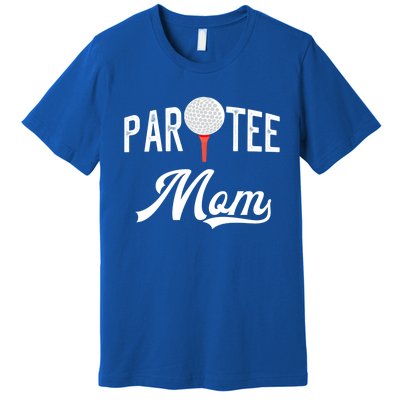 Par Tee Mom Funny Partee Golf Pun For Mom Gift Premium T-Shirt