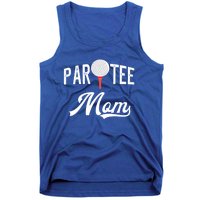 Par Tee Mom Funny Partee Golf Pun For Mom Gift Tank Top