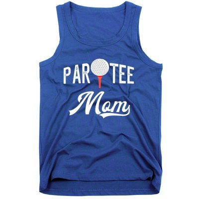 Par Tee Mom Funny Partee Golf Pun For Mom Gift Tank Top