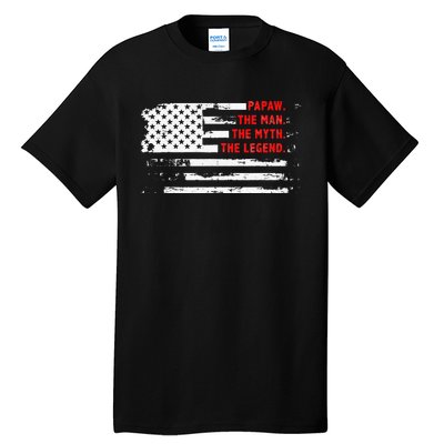 Papaw The Man Myth Legend American USA Flag Father’s Day Tall T-Shirt