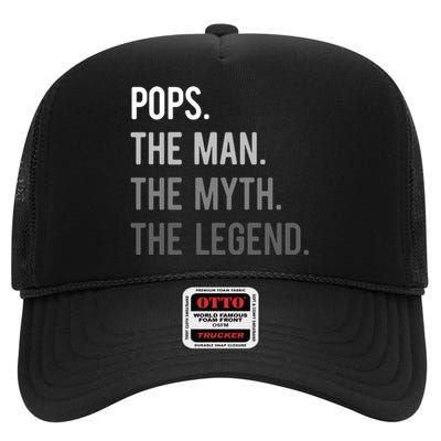 Pops The Man The Myth The Legend High Crown Mesh Back Trucker Hat