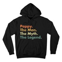 Pappy The Man The Myth The Legend Father Dad Uncle Gift Hoodie