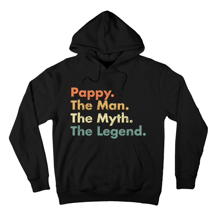 Pappy The Man The Myth The Legend Father Dad Uncle Gift Hoodie