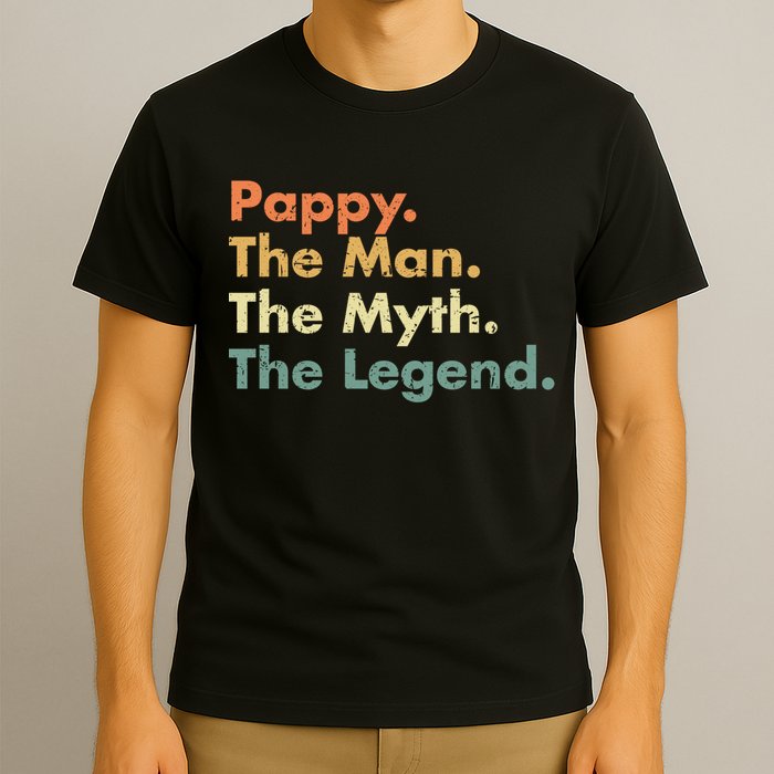 Pappy The Man The Myth The Legend Father Dad Uncle Gift T-Shirt