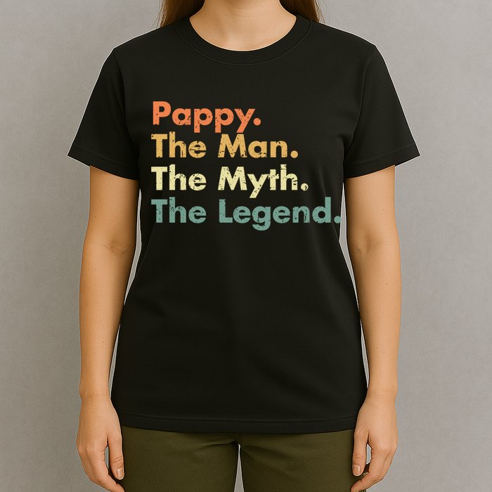 Pappy The Man The Myth The Legend Father Dad Uncle Gift T-Shirt