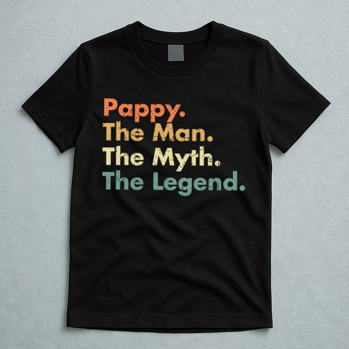 Pappy The Man The Myth The Legend Father Dad Uncle Gift T-Shirt