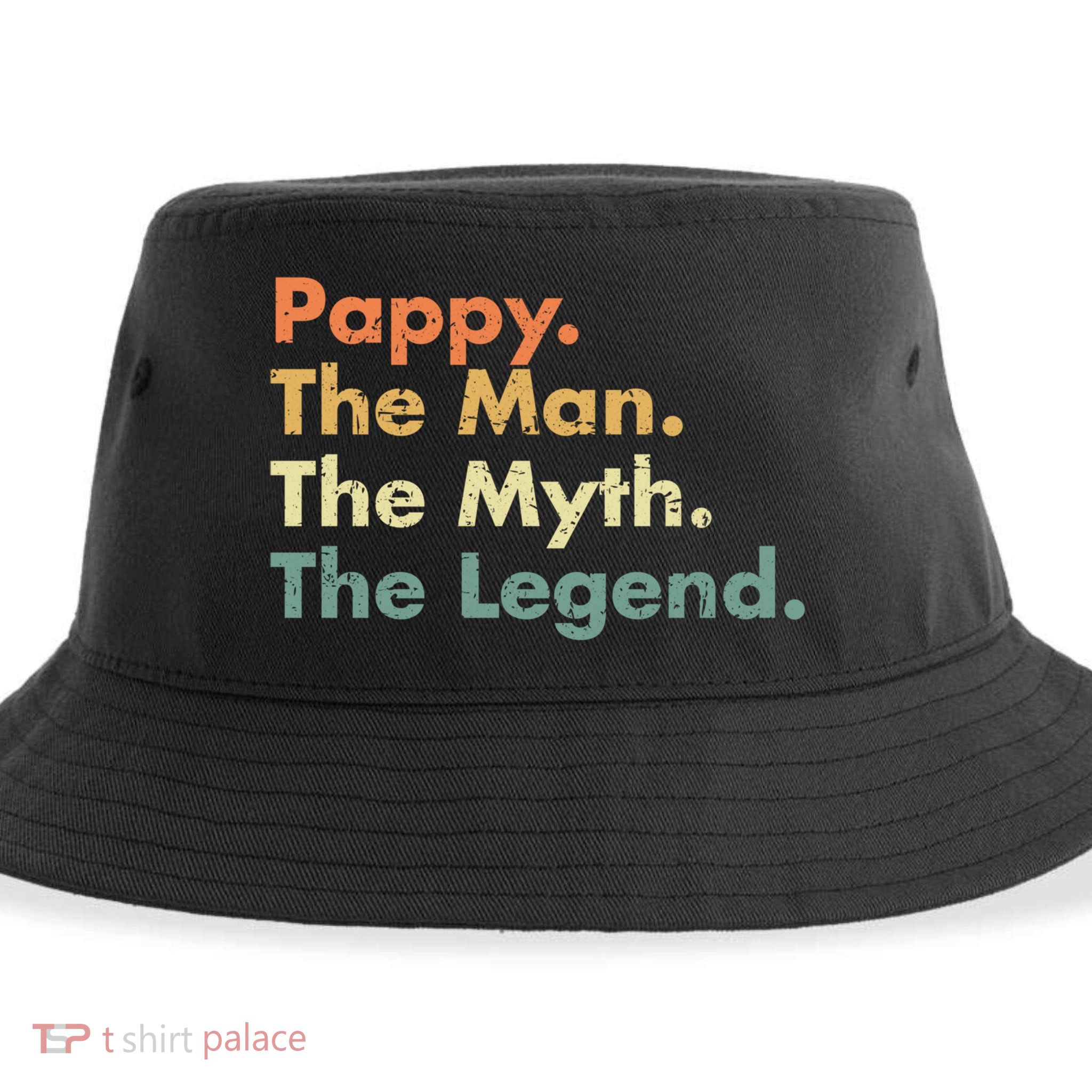 Pappy The Man The Myth The Legend Father Dad Uncle Gift Sustainable Bucket Hat