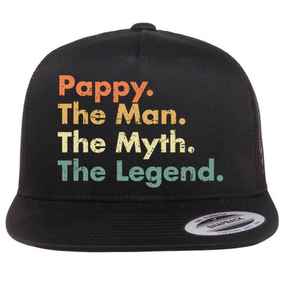 Pappy The Man The Myth The Legend Father Dad Uncle Gift Flatbill Hat