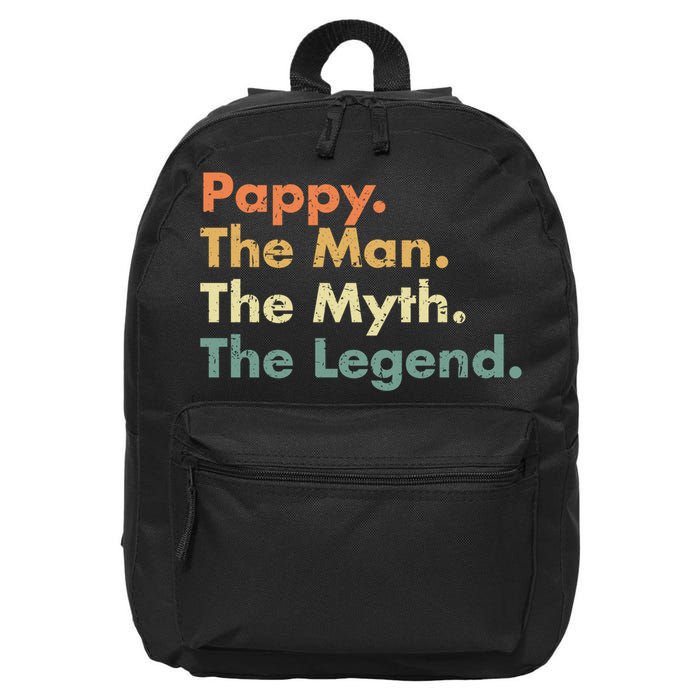 Pappy The Man The Myth The Legend Father Dad Uncle Gift 16 in Basic Backpack
