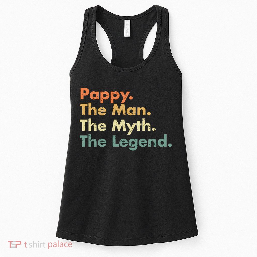 Pappy The Man The Myth The Legend Father Dad Uncle Gift Womens Tank Top