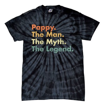 Pappy The Man The Myth The Legend Father Dad Uncle Gift Tie-Dye T-Shirt