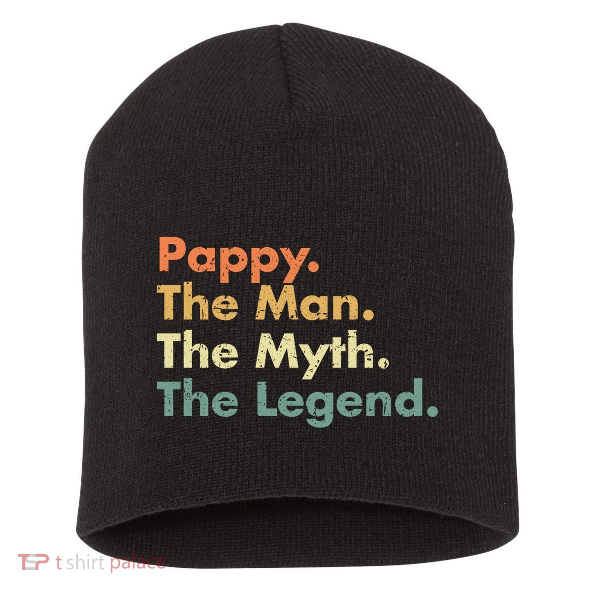 Pappy The Man The Myth The Legend Father Dad Uncle Gift Short Acrylic Beanie
