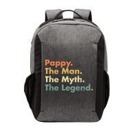 Pappy The Man The Myth The Legend Father Dad Uncle Gift Vector Backpack