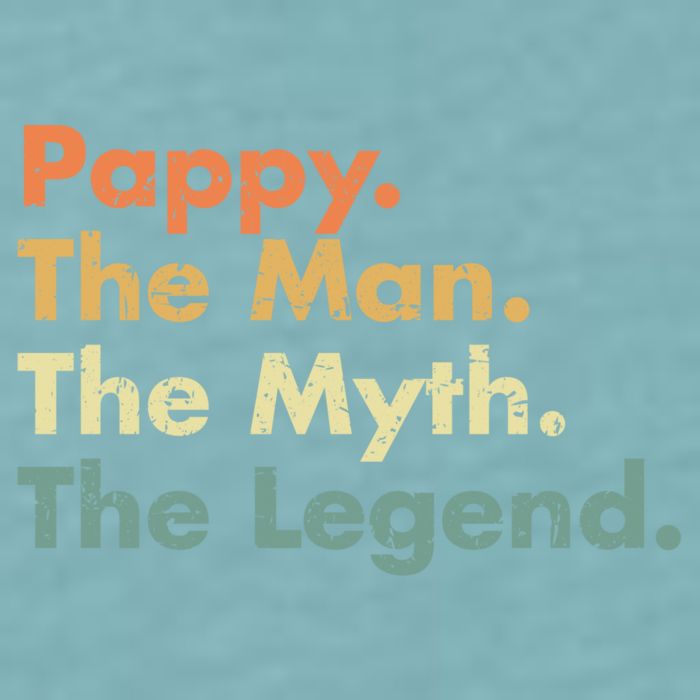 Pappy The Man The Myth The Legend Father Dad Uncle Gift Sueded Cloud Jersey T-Shirt
