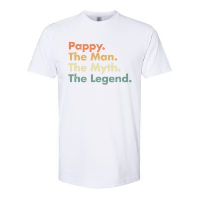 Pappy The Man The Myth The Legend Father Dad Uncle Gift Softstyle CVC T-Shirt