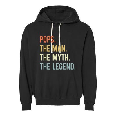 Pops The Man The Myth The Legend Retro Vintage Garment-Dyed Fleece Hoodie