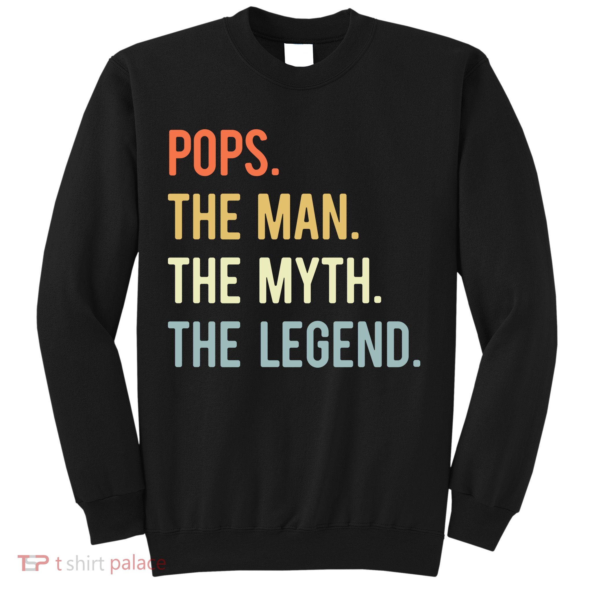 Pops The Man The Myth The Legend Retro Vintage Sweatshirt